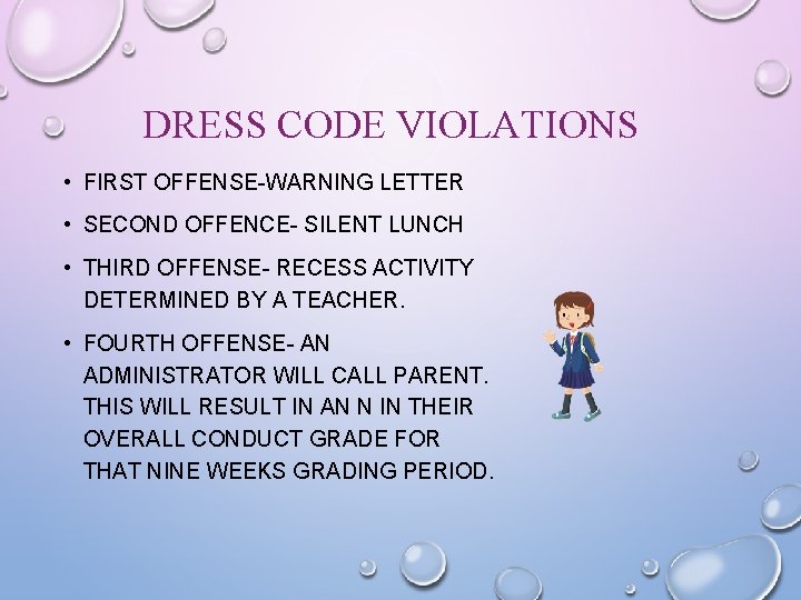 DRESS CODE VIOLATIONS • FIRST OFFENSE-WARNING LETTER • SECOND OFFENCE- SILENT LUNCH • THIRD
