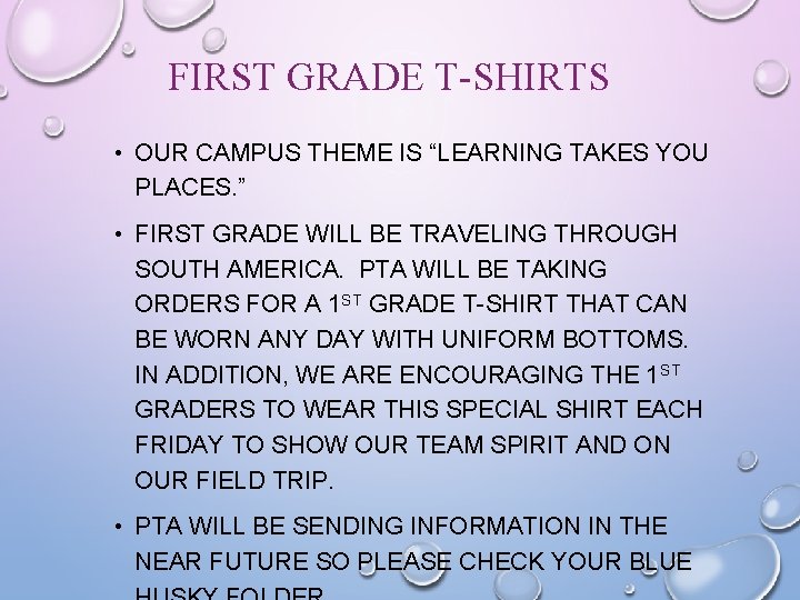 FIRST GRADE T-SHIRTS • OUR CAMPUS THEME IS “LEARNING TAKES YOU PLACES. ” •