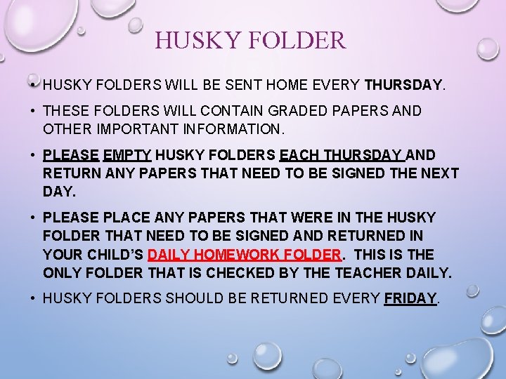 HUSKY FOLDER • HUSKY FOLDERS WILL BE SENT HOME EVERY THURSDAY. • THESE FOLDERS