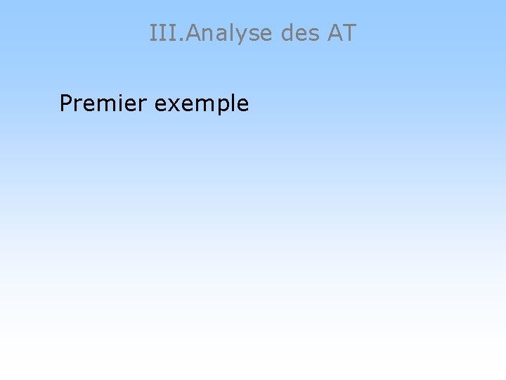 III. Analyse des AT Premier exemple 