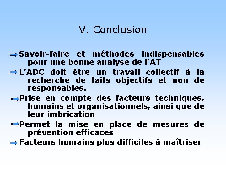 V. Conclusion Savoir-faire et méthodes indispensables pour une bonne analyse de l’AT L’ADC doit