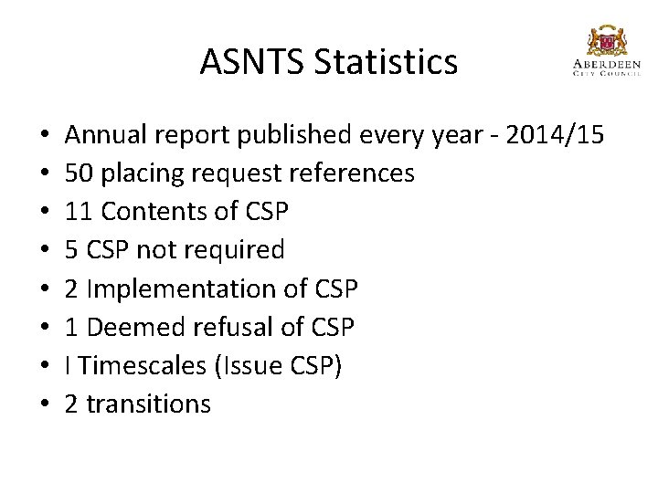 ASNTS Statistics • • Annual report published every year - 2014/15 50 placing request