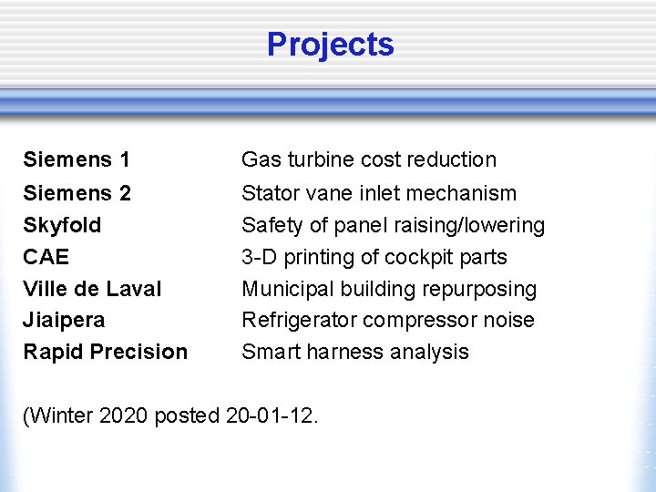 Projects Siemens 1 Gas turbine cost reduction Siemens 2 Skyfold CAE Ville de Laval