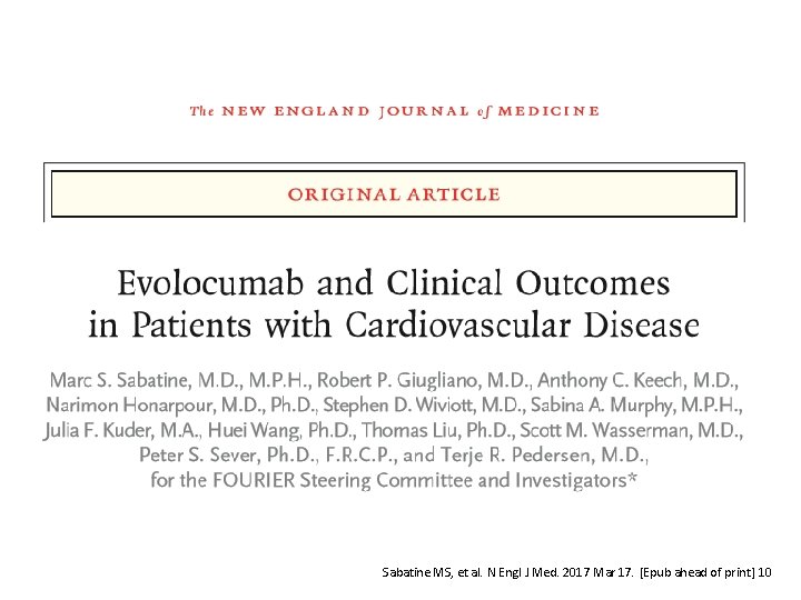 Sabatine MS, et al. N Engl J Med. 2017 Mar 17. [Epub ahead of