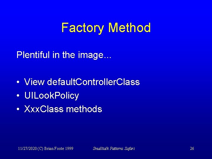 Factory Method Plentiful in the image. . . • View default. Controller. Class •