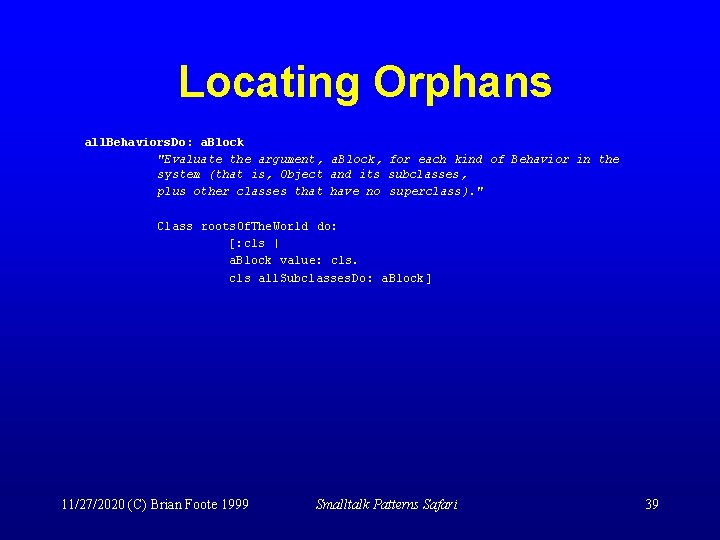 Locating Orphans all. Behaviors. Do: a. Block "Evaluate the argument, a. Block, for each