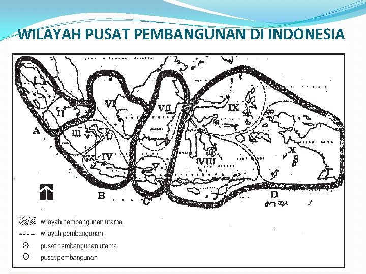 WILAYAH PUSAT PEMBANGUNAN DI INDONESIA 