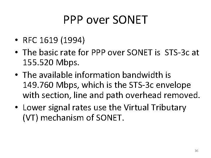 PPP over SONET • RFC 1619 (1994) • The basic rate for PPP over