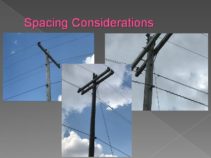 Spacing Considerations 
