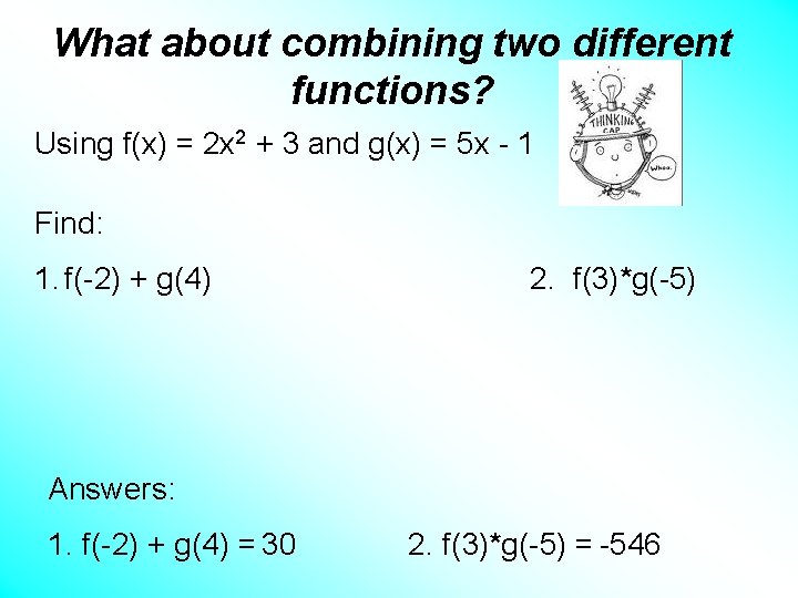 What about combining two different functions? Using f(x) = 2 x 2 + 3