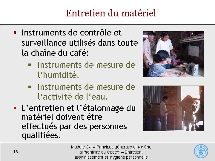 Entretien du matériel § Instruments de contrôle et surveillance utilisés dans toute la chaîne