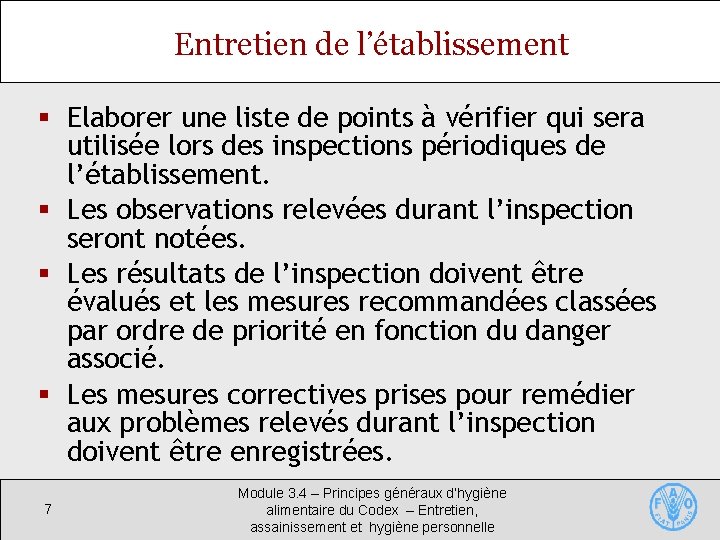 Entretien de l’établissement § Elaborer une liste de points à vérifier qui sera utilisée