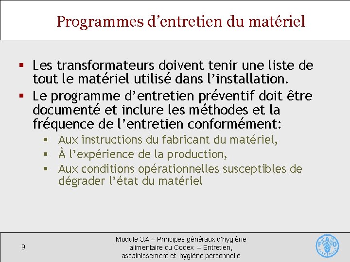 Programmes d’entretien du matériel § Les transformateurs doivent tenir une liste de tout le