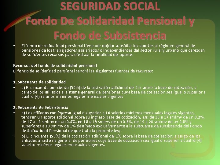  • SEGURIDAD SOCIAL Fondo De Solidaridad Pensional y Fondo de Subsistencia El fondo
