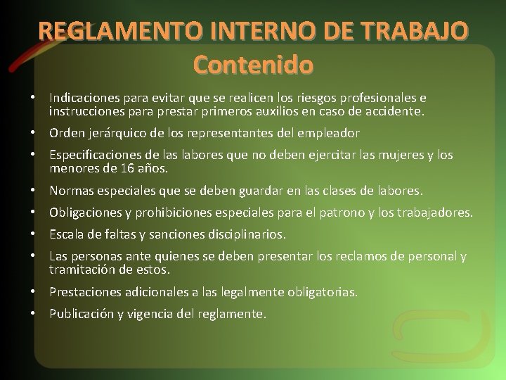 REGLAMENTO INTERNO DE TRABAJO Contenido • Indicaciones para evitar que se realicen los riesgos