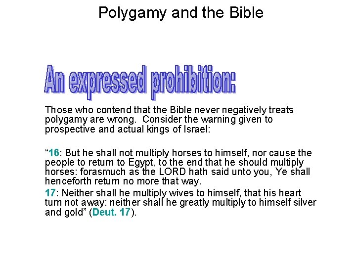 Polygamy and the Bible Those who contend that the Bible never negatively treats polygamy