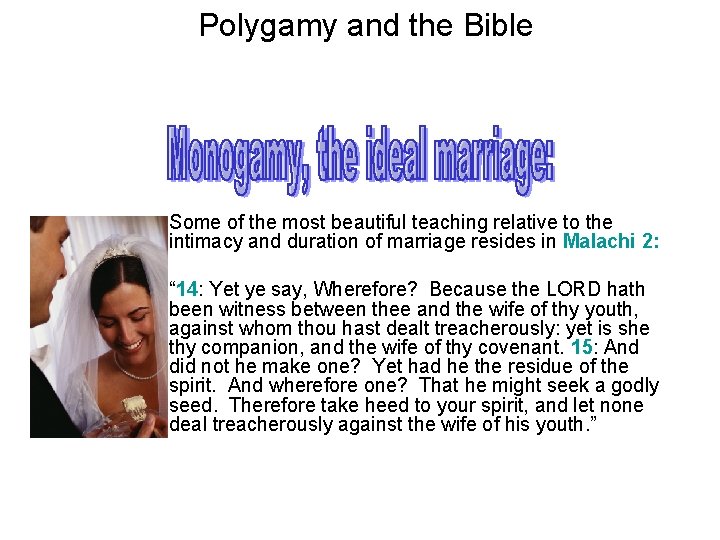 Polygamy and the Bible Some of the most beautiful teaching relative to the intimacy