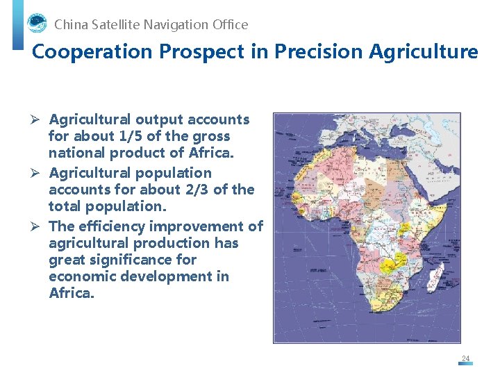 China Satellite Navigation Office Cooperation Prospect in Precision Agriculture Ø Agricultural output accounts for