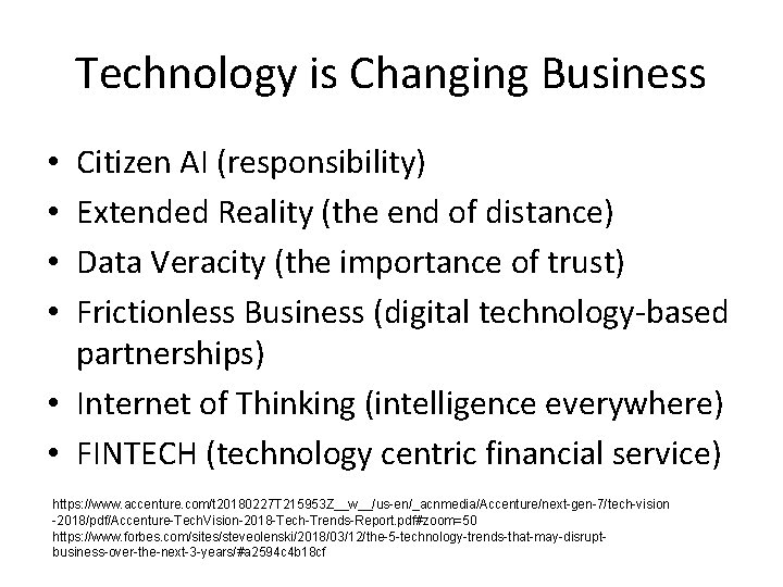 Technology is Changing Business Citizen AI (responsibility) Extended Reality (the end of distance) Data