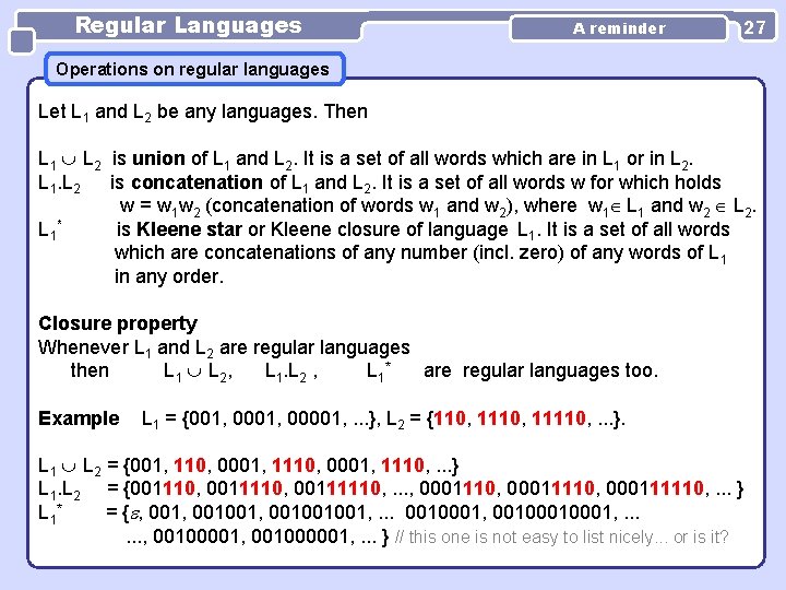 Regular Languages A reminder 27 Operations on regular languages Let L 1 and L