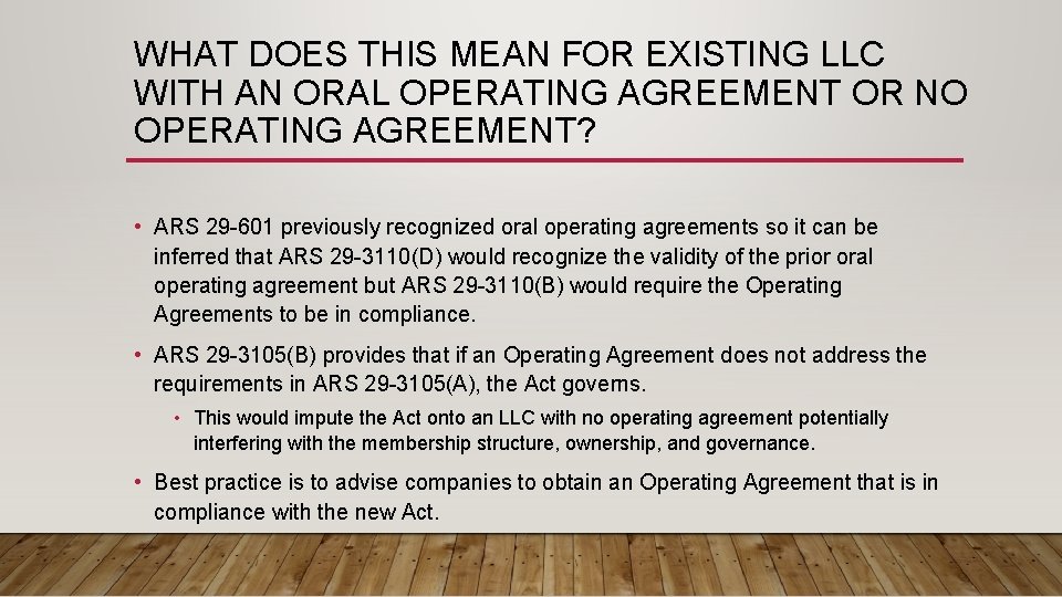 WHAT DOES THIS MEAN FOR EXISTING LLC WITH AN ORAL OPERATING AGREEMENT OR NO