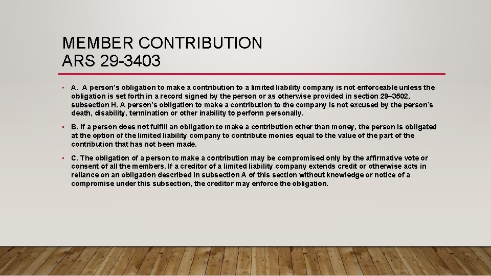 MEMBER CONTRIBUTION ARS 29 -3403 • A. A person’s obligation to make a contribution