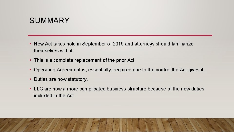 SUMMARY • New Act takes hold in September of 2019 and attorneys should familiarize