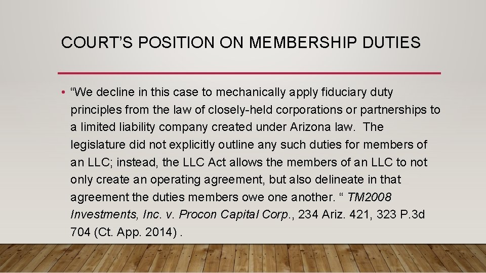 COURT’S POSITION ON MEMBERSHIP DUTIES • “We decline in this case to mechanically apply