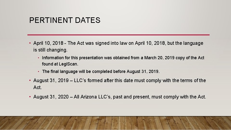 PERTINENT DATES • April 10, 2018 - The Act was signed into law on