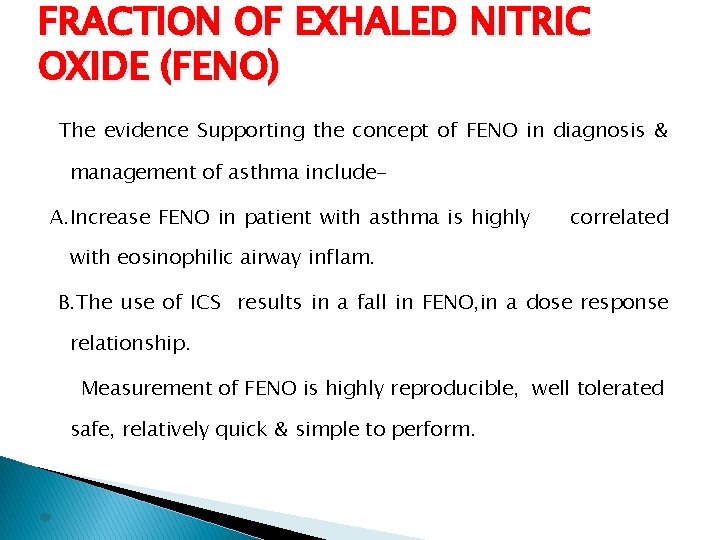 FRACTION OF EXHALED NITRIC OXIDE (FENO) The evidence Supporting the concept of FENO in