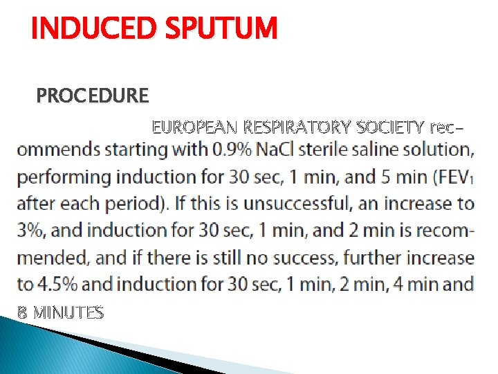 INDUCED SPUTUM PROCEDURE EUROPEAN RESPIRATORY SOCIETY rec- 8 MINUTES 