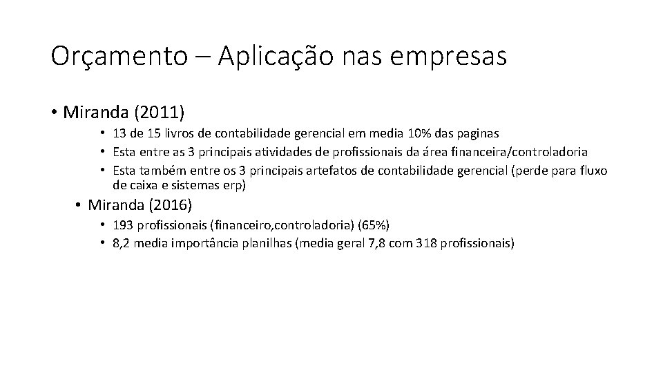 Orçamento – Aplicação nas empresas • Miranda (2011) • 13 de 15 livros de