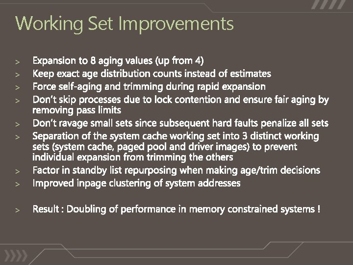 Working Set Improvements > > > > > 
