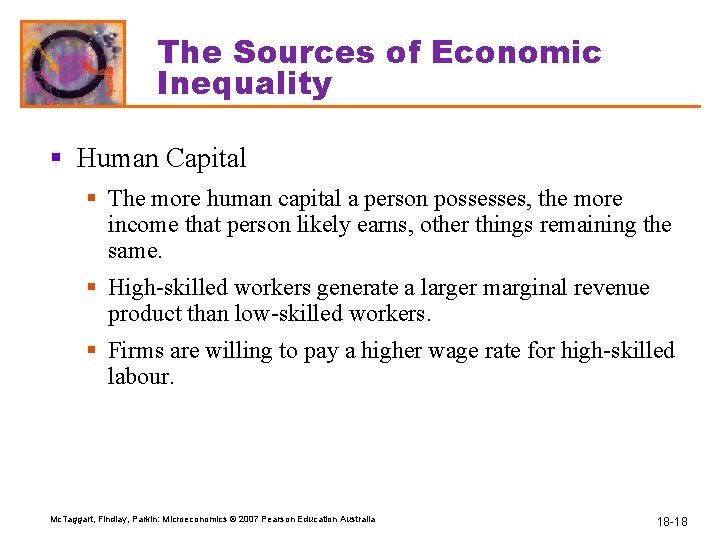 The Sources of Economic Inequality § Human Capital § The more human capital a