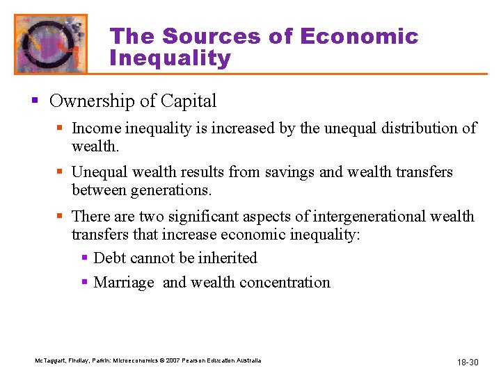 The Sources of Economic Inequality § Ownership of Capital § Income inequality is increased