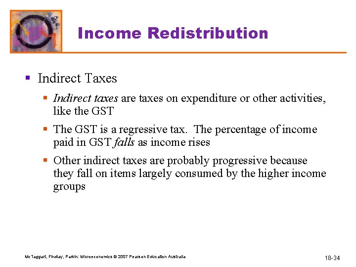 Income Redistribution § Indirect Taxes § Indirect taxes are taxes on expenditure or other