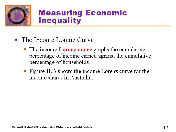 Measuring Economic Inequality § The Income Lorenz Curve § The income Lorenz curve graphs