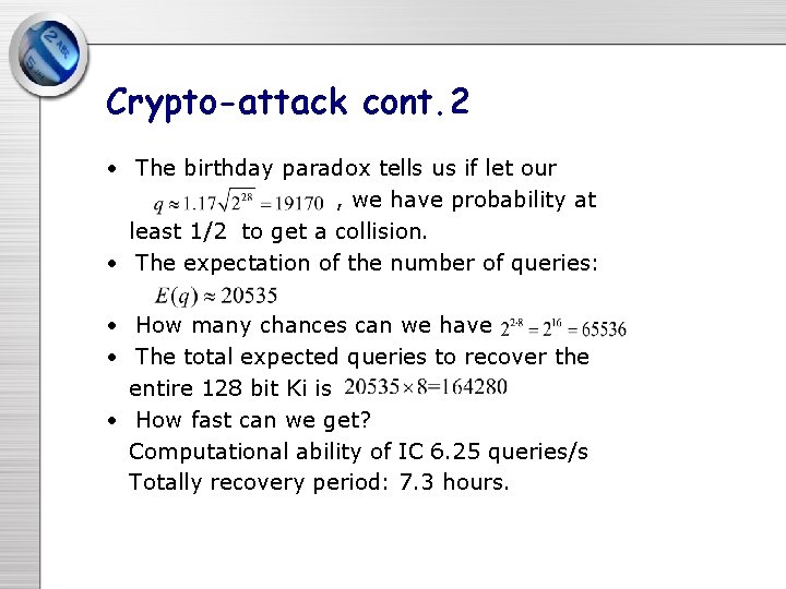 Crypto-attack cont. 2 • The birthday paradox tells us if let our , we Crypto-attack cont. 2 • The birthday paradox tells us if let our , we