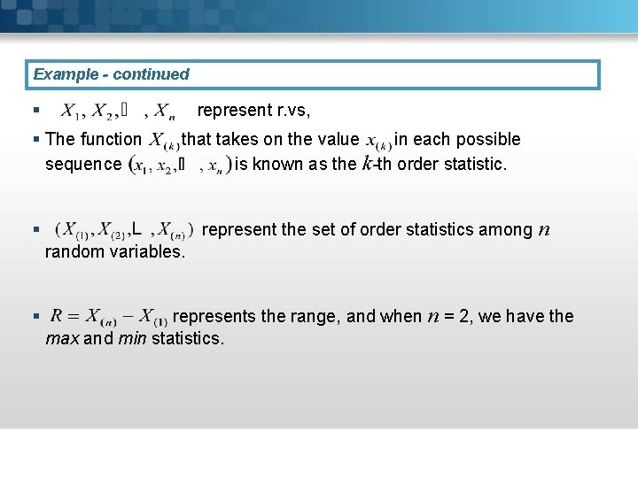 Example - continued § represent r. vs, § The function sequence that takes on