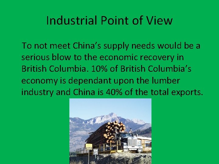 Industrial Point of View To not meet China’s supply needs would be a serious
