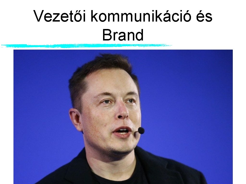Vezetői kommunikáció és Brand Vezetői kommunikáció és Brand