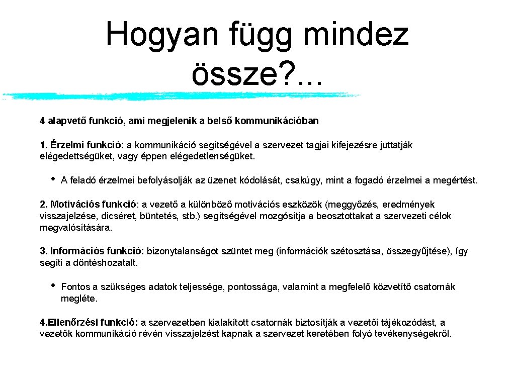 Hogyan függ mindez össze? . . . 4 alapvető funkció, ami megjelenik a belső