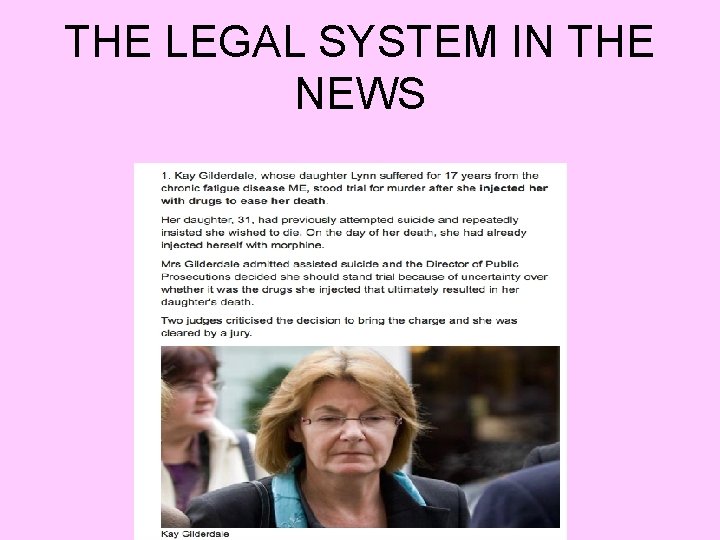 THE LEGAL SYSTEM IN THE NEWS 