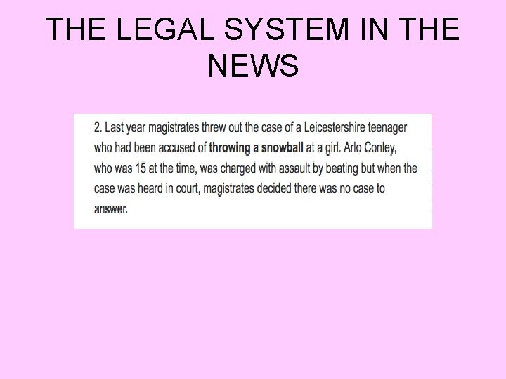 THE LEGAL SYSTEM IN THE NEWS 
