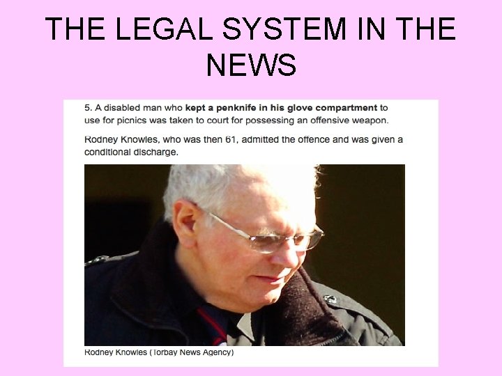 THE LEGAL SYSTEM IN THE NEWS 