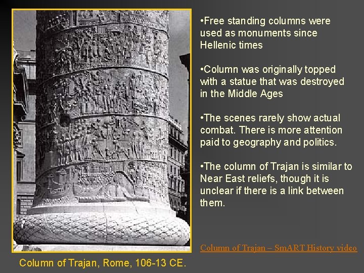  • Free standing columns were used as monuments since Hellenic times • Column