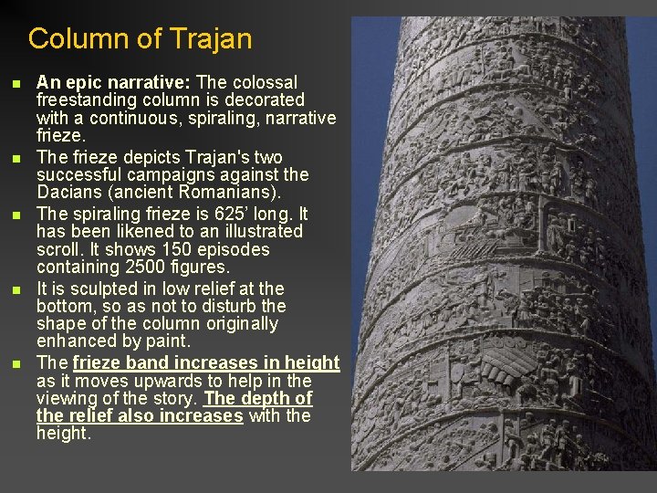 Column of Trajan n n An epic narrative: The colossal freestanding column is decorated