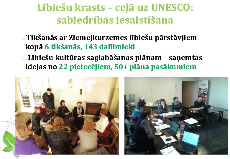 Lībiešu krasts – ceļā uz UNESCO: sabiedrības iesaistīšana o. Tikšanās ar Ziemeļkurzemes lībiešu pārstāvjiem