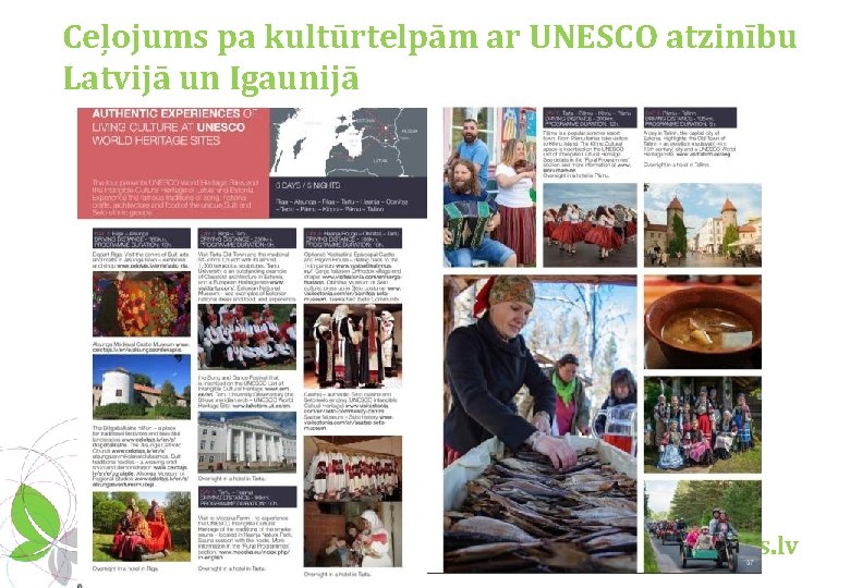 Ceļojums pa kultūrtelpām ar UNESCO atzinību Latvijā un Igaunijā celotajs. lv 