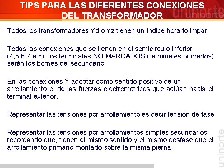 TIPS PARA LAS DIFERENTES CONEXIONES DEL TRANSFORMADOR Todos los transformadores Yd o Yz tienen